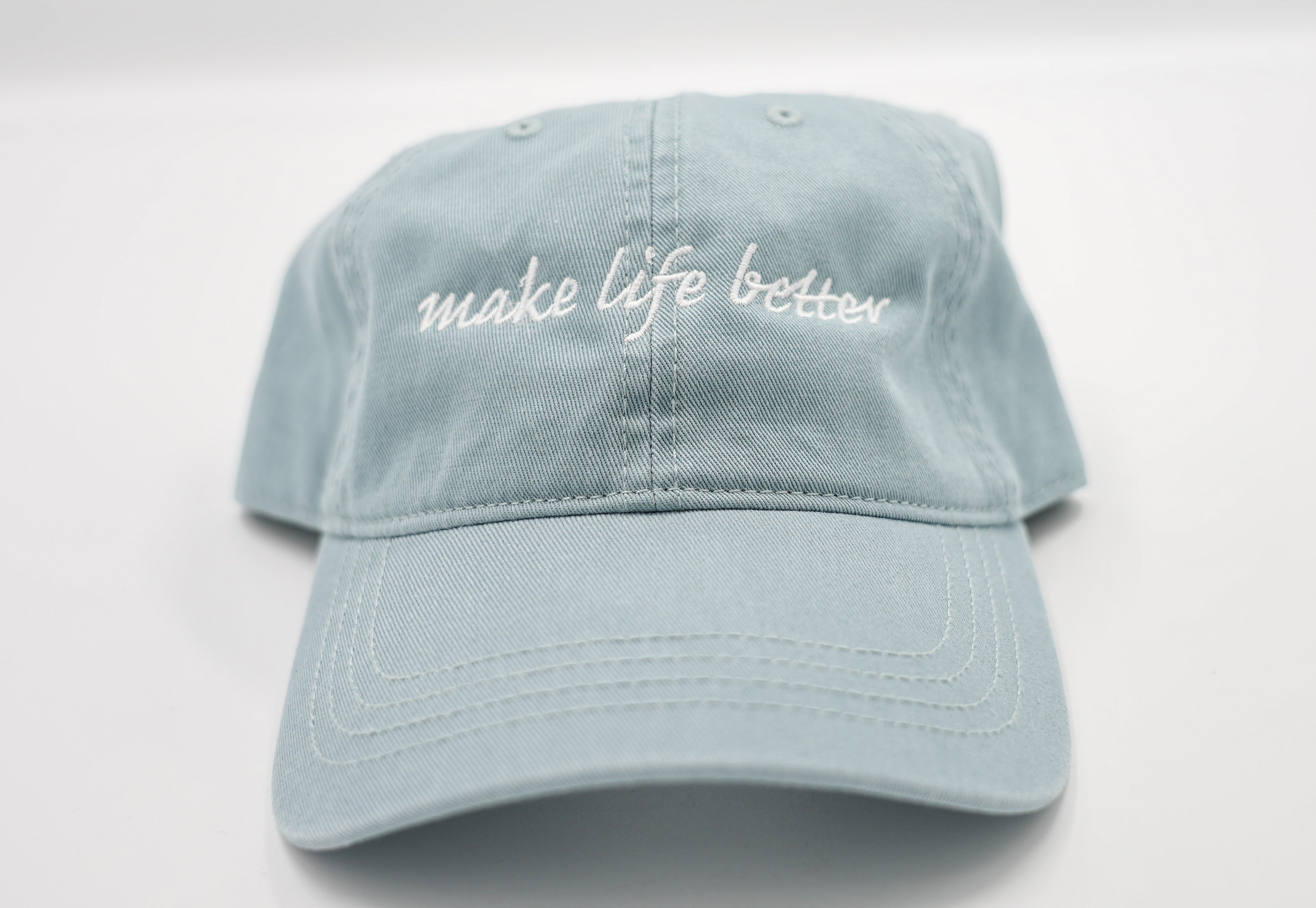 Make Life Better' Unstructured "Dad hat"