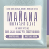 Mañana Breakfast Blend