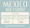 Mexico Nocturno: Dark Roast